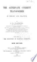 The Alternate Current Transformer in Theory and Practice