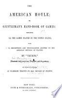 The American Hoyle, Or, Gentleman's Hand-book of Games