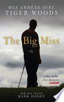 The Big Miss : Mes Années avec Tiger Woods