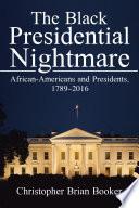 The Black Presidential Nightmare