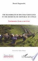 The Bloodbath of Rwandan Refugees in the Democratic Republic of Congo