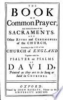 The book of common prayer and administration of the Sacraments and other rites and ceremonies of the Church of England