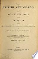 The British Cyclopædia of Arts and Sciences (literature, History, Geography, Law, and Politics, Natural History, Biography.)