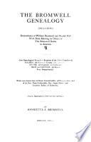 The Bromwell genealogy : including descendants of William Bromwell and Beulah Hall with data relating to others of the Bromwell name in America. Also genealogical records of branches of the allied families of Holmes, (of Plymouth County, Massachusetts,) Payne, (of Kentucky and Indiana,) Rice and Leffler, (of Rice's Fort, Pennsylvania). With some descendants of Major Conrad Leffler, of Pennsylvania, and of the Rev. Peter Fullenwider, Rev. Jasper Simler, and Jonathan Boone, of Kentucky