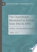 The Charismatic Movement in Taiwan from 1945 to 1995