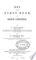 The Charterhouse first book of French composition. [With] Key, by A. Roulier and F. Thomas