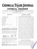 The Chemical Trade Journal and Chemical Engineer