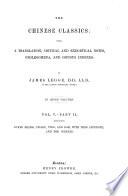 The Chinese Classics, with a tr., notes, prolegomena, and indexes by J. Legge. 5 vols. [in 8]. Vols, 3-5 [in 7].