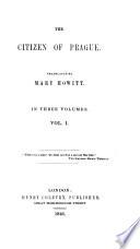 The Citizen of Prague. Translated [from the German Novel Entitled “Thomas Thyrnau” by Henriette Von Paalzow], by M. Howitt