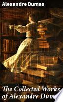 The Collected Works of Alexandre Dumas