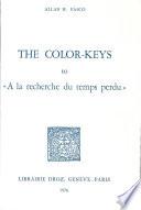 The Color-keys to A la Recherche Du Temps Perdu