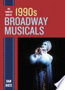 The Complete Book of 1990s Broadway Musicals