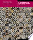 The Conservation and Presentation of Mosaics: At What Cost?