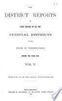 The District Reports of Cases Decided in All the Judicial Districts of the State of Pennsylvania