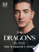 The Dragon's Blood, the Warrior's Spirit
