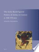 The Early Black-Figured Pottery of Attika in Context (c. 630-570 BCE)