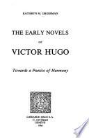 The early novels of Victor Hugo