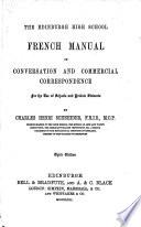 The Edinburgh High School French Manual of Conversation and Commercial Correspondence. For the Use of Schools and Private Students