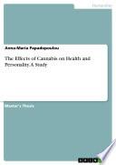 The Effects of Cannabis on Health and Personality. A Study