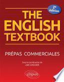 The English Textbook. Prépas commerciales - 2e édition