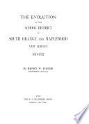 The Evolution of the School District of South Orange and Maplewood, New Jersey, 1814-1927