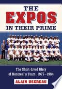 The Expos in Their Prime