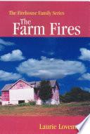 The Farm Fires