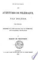 The first seven books of Les aventures de Télémaqué, arranged on a new and easy plan of interlinea [sic] and collateral tr. by Mariot de Beauvoisin