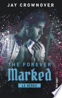 The Forever Marked - Le héros