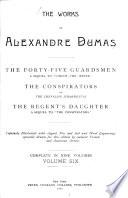 The forty-five guardsmen. The conspirators. The regent's daughter