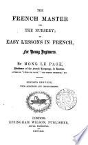 The French master for the nursery; or, Early lessons in French