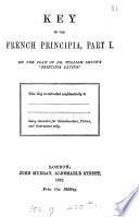 The French principia. 3 pt. [and] Key [in 8 pt. Pt. 2, 3 by P.H.E. Brette].
