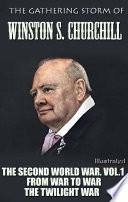 The Gathering Storm of Winston S. Churchill. Illustrated