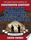 The Great Encyclopedia of Nineteenth-Century Major League Baseball