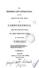 The history and antiquities of the county of the town of Carrickfergus