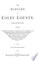 The History of Coles County, Illinois ...