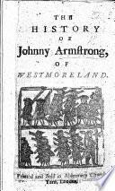 The History of Johnny Armstrong of Westmoreland. [A Chap-book.]
