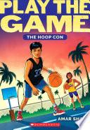 The Hoop Con (Play the Game #1)