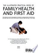 The Illustrated Practical Book of Family Health and First Aid