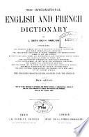 The International English and French Dictionary, by L. Smith and H. Hamilton. (Dictionnaire International Français et Anglais par MM. Hamilton et E. Legros.)