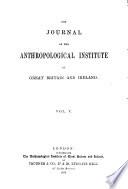 The Journal of the Anthropological Institute of Great Britain and Ireland