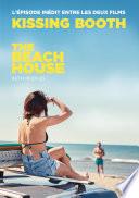 The Kissing Booth - The Beach House (L'épisode inédit entre les deux films)