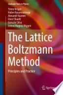 The Lattice Boltzmann Method