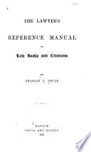 The Lawyer's Reference Manual of Law Books and Citations