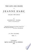 The Life and Death of Jeanne d'Arc, called the Maid