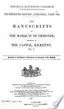 The Manuscripts of the Marquis of Ormonde, Preserved at the Castle, Kilkenny: Manuscripts