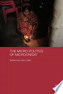 The Micro-politics of Microcredit