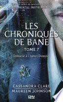 The Mortal Instruments, Les chroniques de Bane - tome 7 : Débâcle à l'hôtel Dumort