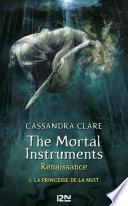The Mortal Instruments, Renaissance - tome 1 : La princesse de la nuit