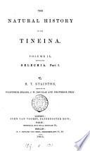 The natural history of the Tineina, by H.T. Stainton assisted by professor Zeller and J.W. Douglas